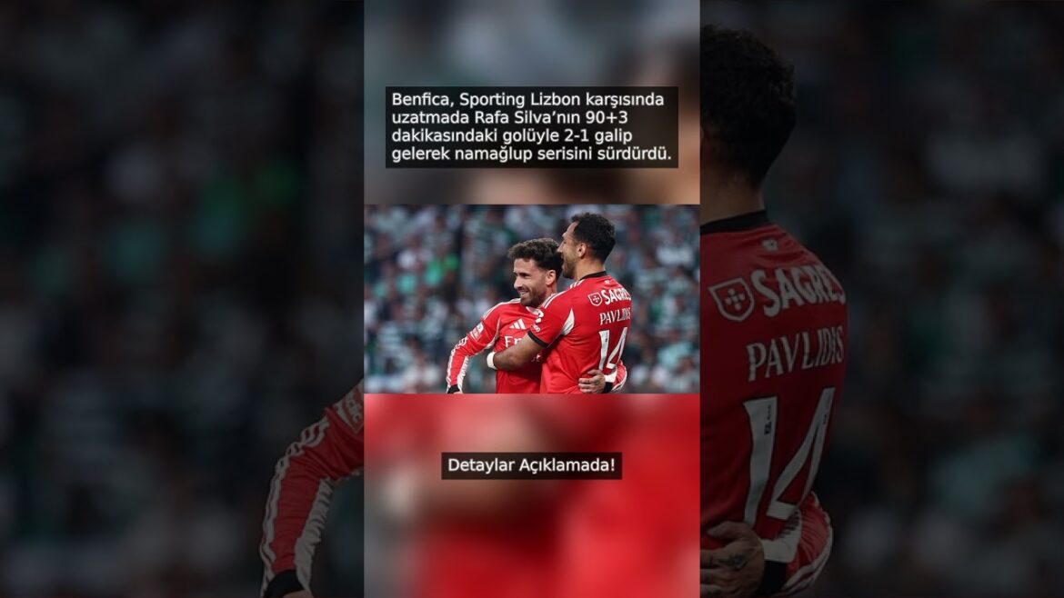 Benfica Won the Derby 2-1 with Rafa Silva's Goal in Extra Time!