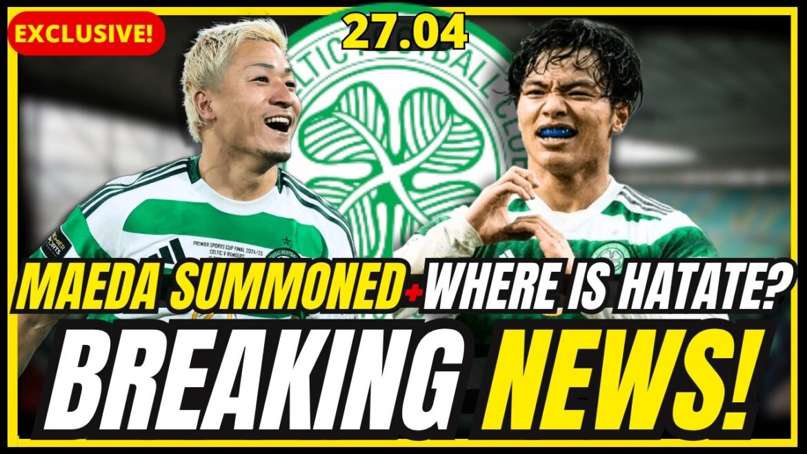 🚨LAST MINUTE ! MAEDA MUST STAY ? + WHERE IS HATATE? + LOAN STAR SHINES !  CELTIC FC NEWS