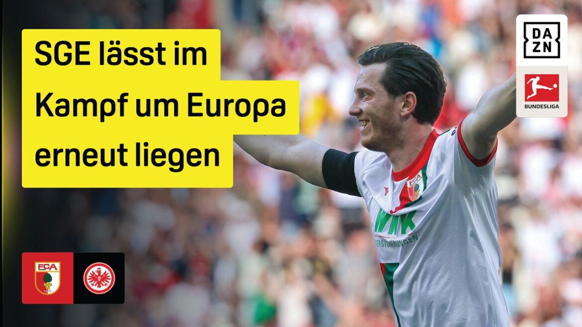 FC Augsburg – Eintracht Frankfurt | Bundesliga | 31st matchday | DAZN Highlights