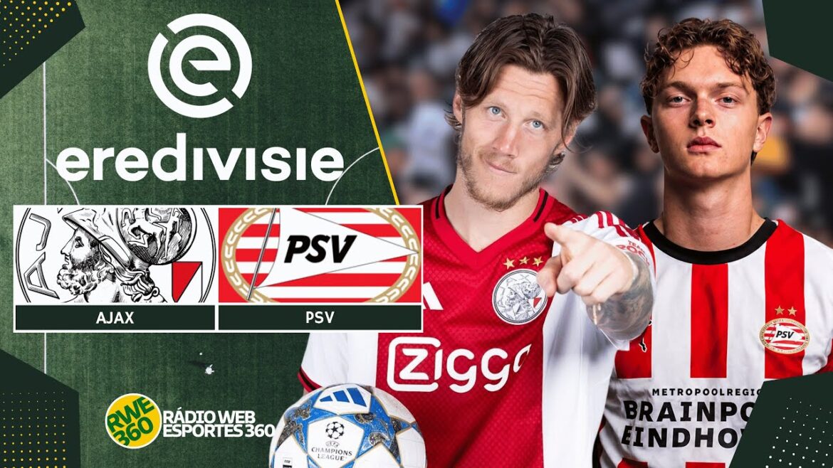 AJAX X PSV LIVE | 32nd ROUND EREDIVISIE – 05/02/2026 AJAX X PSV LIVE | 32nd ROUND EREDIVISIE - 05/02/2026