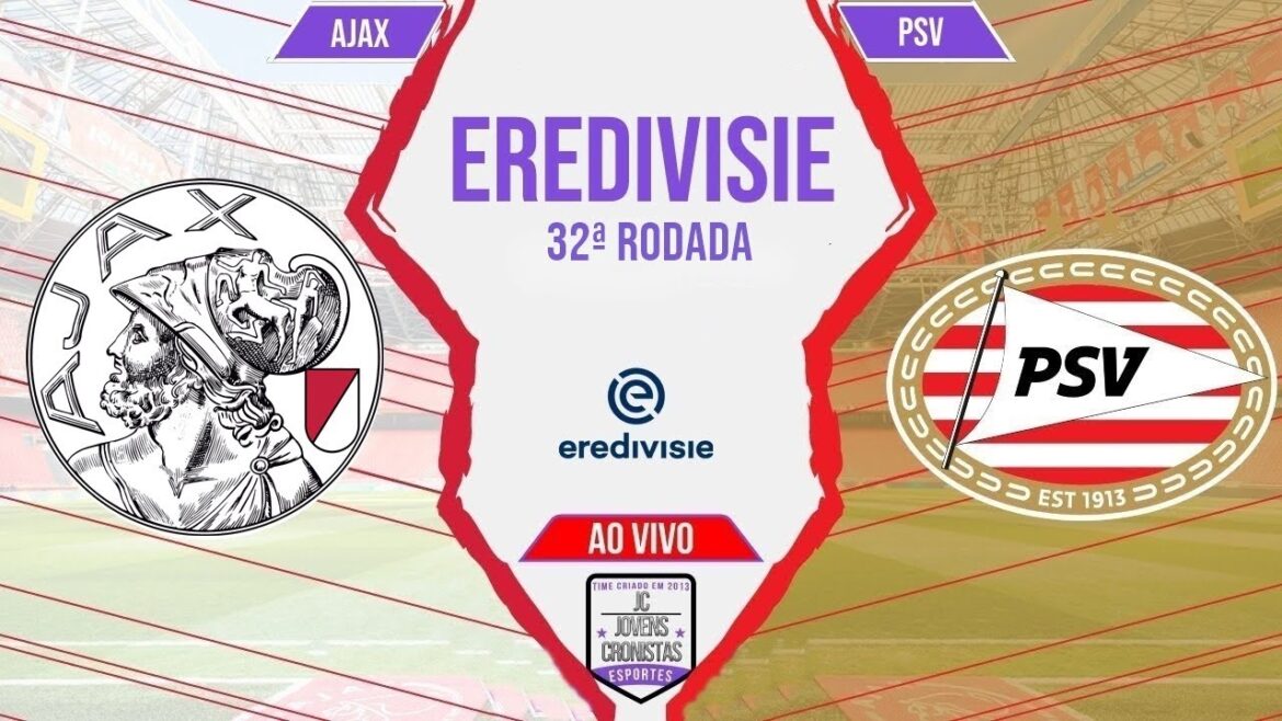 Football at JC: Ajax 2 x 2 PSV | Eredivisie | 32nd Round | LIVE AND NO DELAY Narration Football at JC: Ajax 2 x 2 PSV | Eredivisie | 32nd Round | LIVE AND NO DELAY Narration