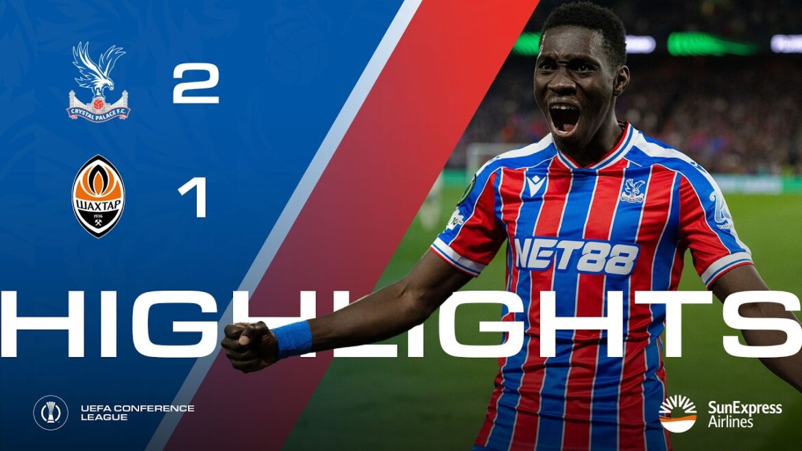 WE'RE ON OUR WAY TO LEIPZIG! | Crystal Palace 2-1 Shakhtar Donetsk | Conference League Highlights