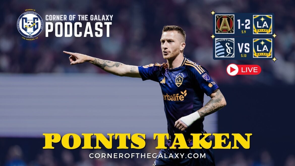 CoG Live Show: Points Taken in Atlanta, But Can LA Galaxy Find Revenge in KC?