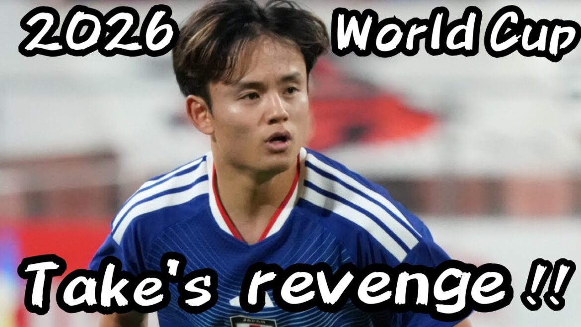 Cheering song dedicated to Takefusa Kubo - Takefusa Kubo's[Revenge]at the 2026 World Cup