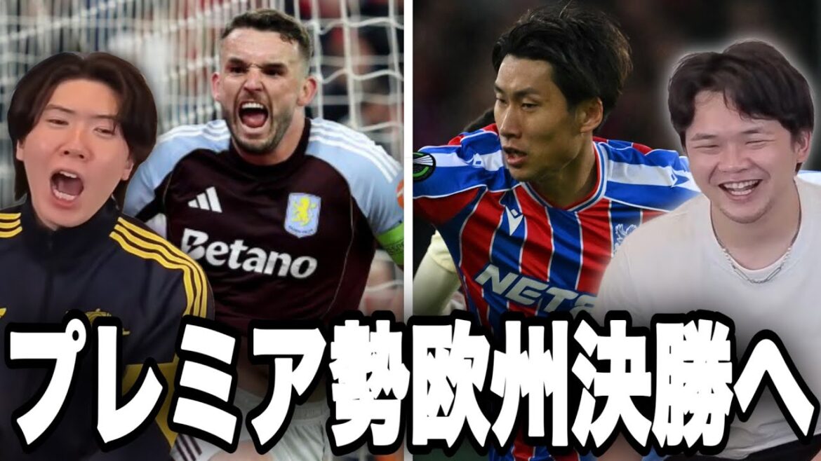 Villa advances to the EL final, Palace advances to the ECL final, and premier teams advance to the final in all three European tournaments[Prechan]