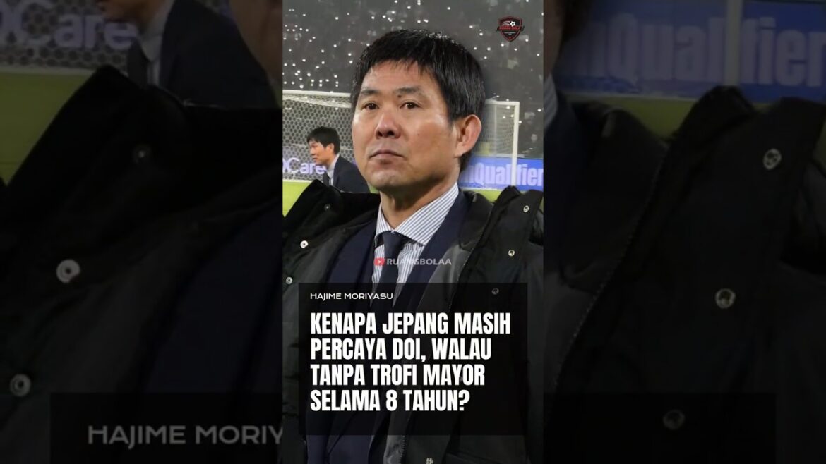 Hajime Moriyasu: Why does Japan still believe in Doi even without a major trophy for 8 years?