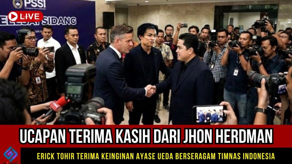 HAS COME TO JAKARTA~ERIK TOHIR ACCEPTS AYASE UEDA'S REQUEST TO UNDERSTAND THE NATURALIZATION OF THE NATIONAL TEAM