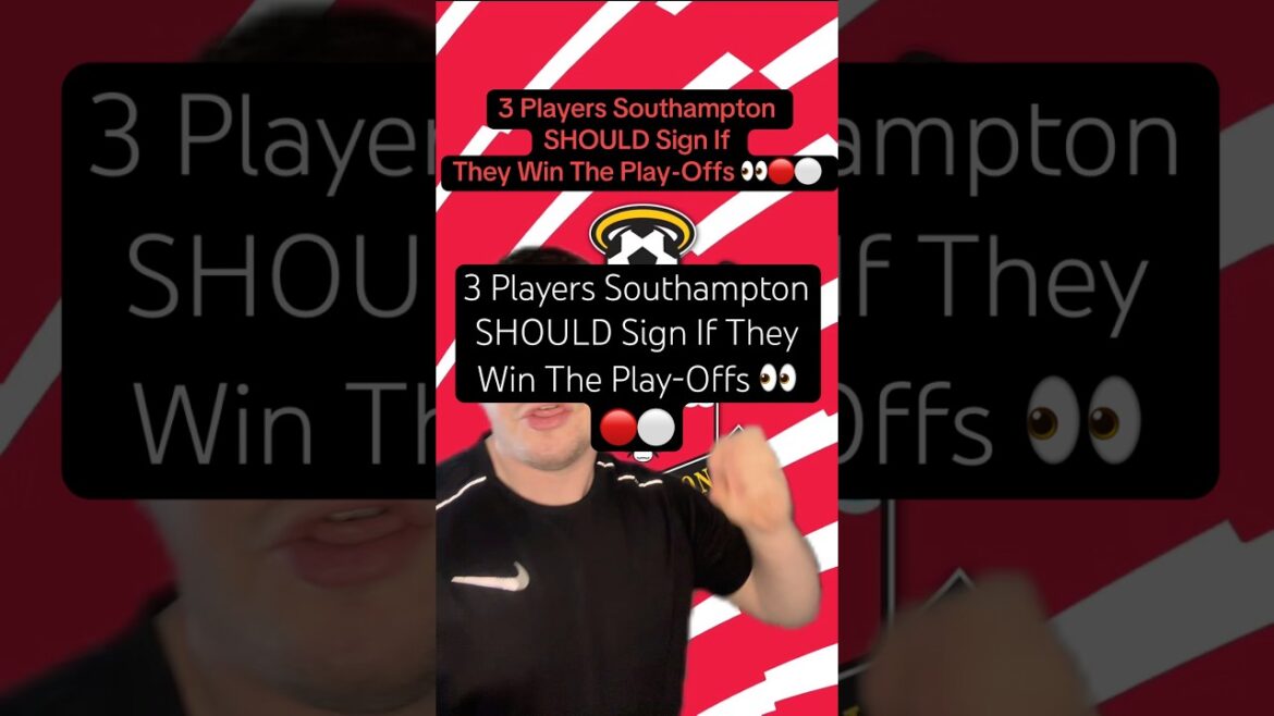 3 Players Southampton SHOULD Sign If They Win The Play-Offs ππ΄βͺ 3 Players Southampton SHOULD Sign If They Win The Play-Offs ππ΄βͺ