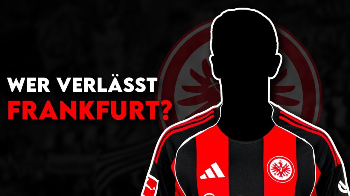 Eintracht Frankfurt: Krösche is planning over 30 transfer moves for the XXL upheaval! | Departures in 2026 Eintracht Frankfurt: Krösche is planning over 30 transfer moves for the XXL upheaval! | Departures in 2026