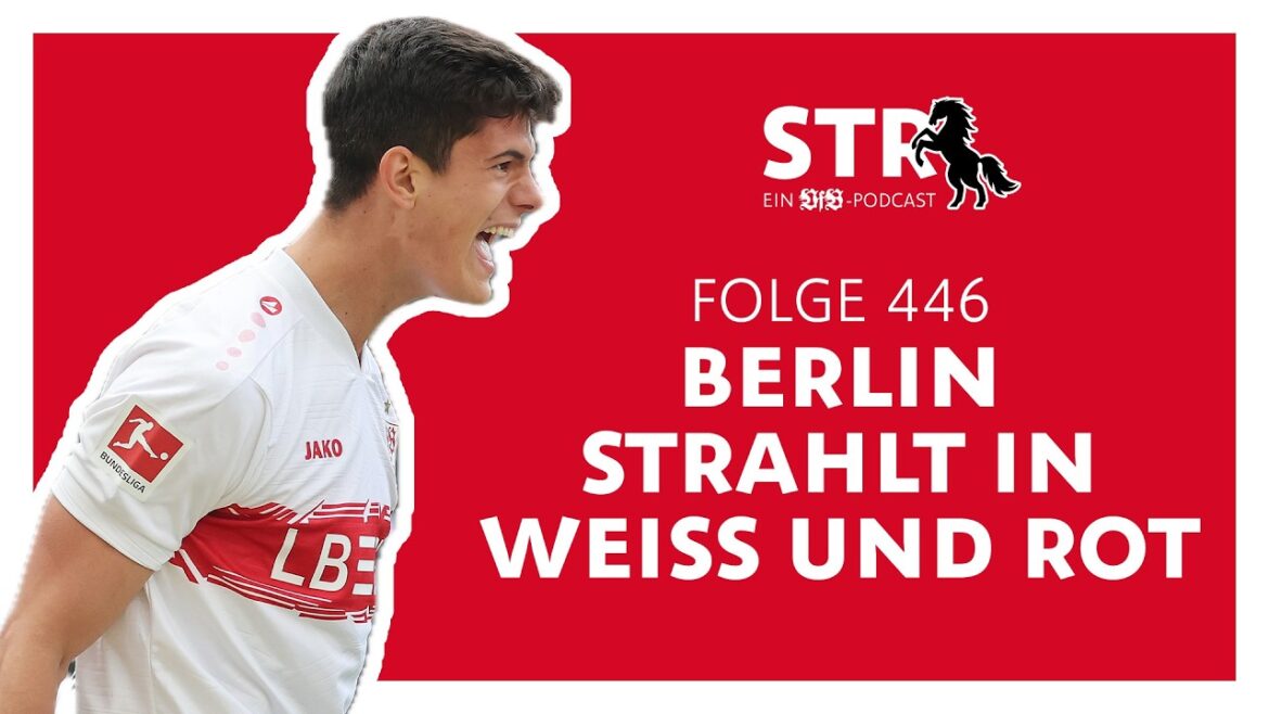 VfB STR: Episode 446 | Berlin shines in white and red VfB STR: Episode 446 | Berlin shines in white and red