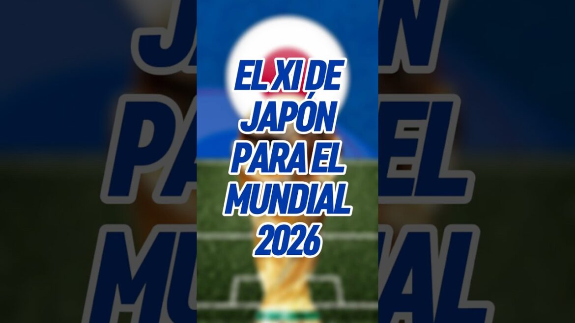 🚨🇯🇵 TALENT to SURPRISE? JAPAN’s XI for the 2026 World Cup #shorts 🚨🇯🇵 TALENT to SURPRISE? JAPAN's XI for the 2026 World Cup #shorts