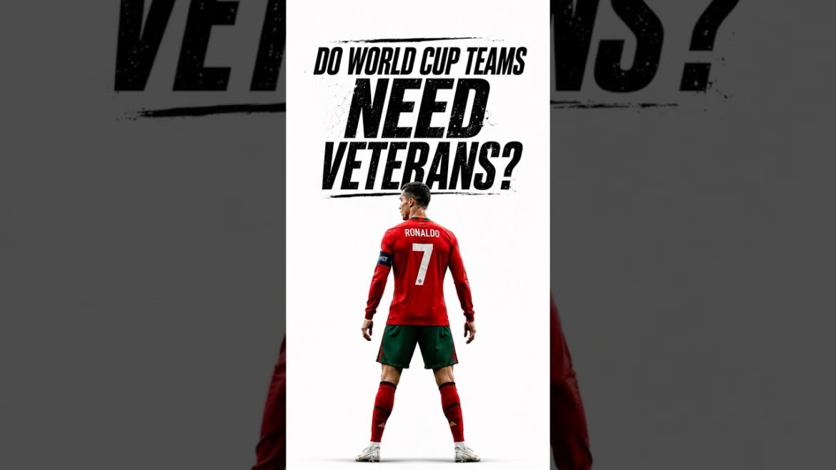 Do World Cup Teams Actually Need Veteran Players? #footballstories Do World Cup Teams Actually Need Veteran Players? #footballstories