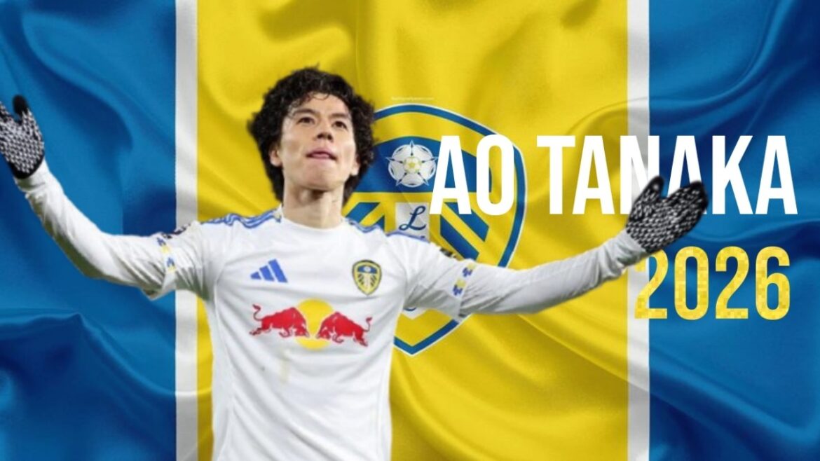 2026 - Ao Tanaka All Goals For Leeds United