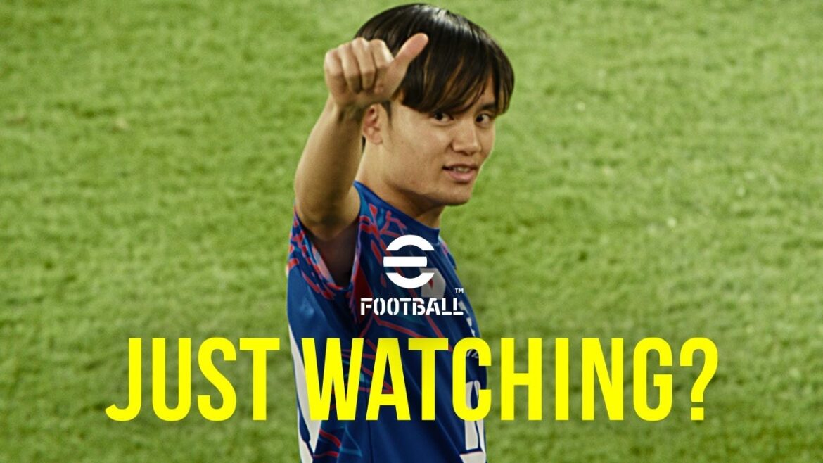 eFootball™ New CM "JUST WATCHING?" Compiled by Takehide Kubo