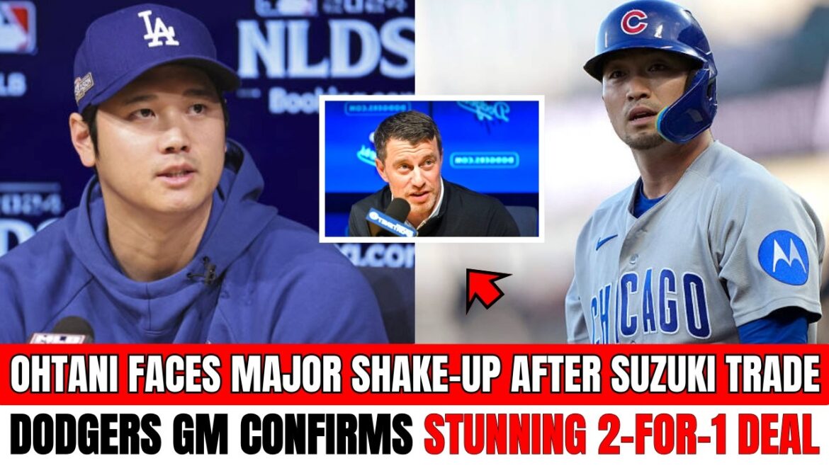 BREAKING: Ohtani Faces Major Shake-Up After Suzuki Trade — Dodgers GM Confirms Stunning 2-for-1 Deal BREAKING: Ohtani Faces Major Shake-Up After Suzuki Trade — Dodgers GM Confirms Stunning 2-for-1 Deal