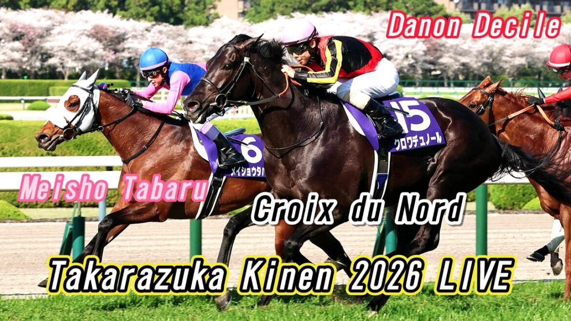 Takarazuka Kinen 2026 LIVE In Japan Takarazuka Kinen 2026 LIVE In Japan