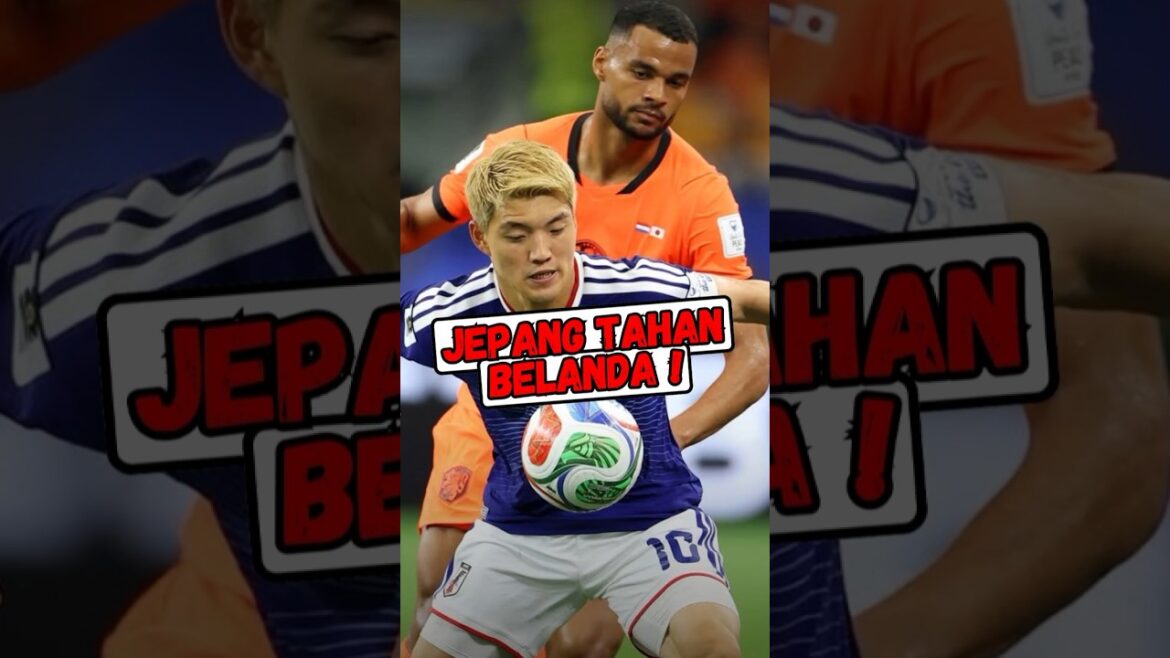 JAPAN RESISTS THE DUTCH! Kamada's Final Goal Denies Oranje Victory