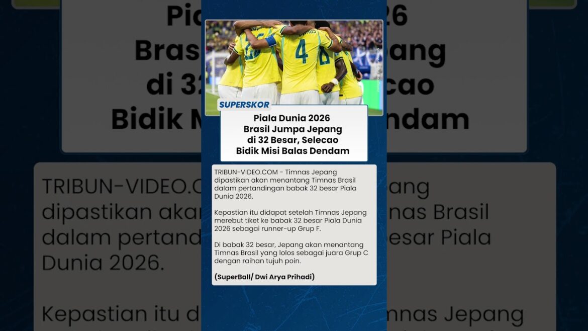 2026 World Cup - Brazil Meets Japan in the Top 32, Selecao Aims for Revenge Mission