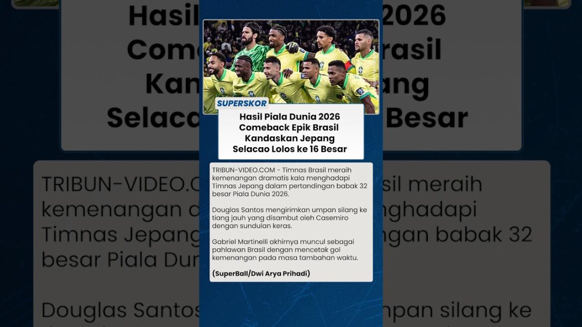 Brazil Makes Dramatic Comeback to Defeat Japan 2-1, Casemiro and Martinelli Qualify for Round of 16 in Pidun 2026 Brazil Makes Dramatic Comeback to Defeat Japan 2-1, Casemiro and Martinelli Qualify for Round of 16 in Pidun 2026