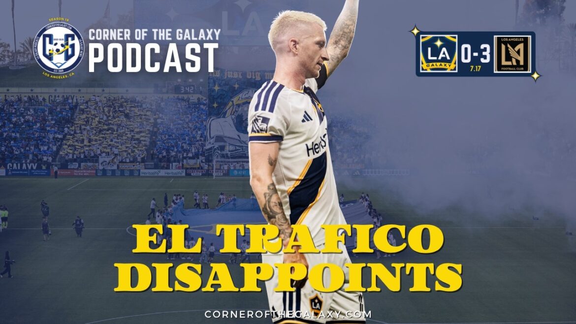 PODCAST: LA Galaxy Searching for Answers After El Tráfico Disaster | Can They Turn It Around? PODCAST: LA Galaxy Searching for Answers After El Tráfico Disaster | Can They Turn It Around?