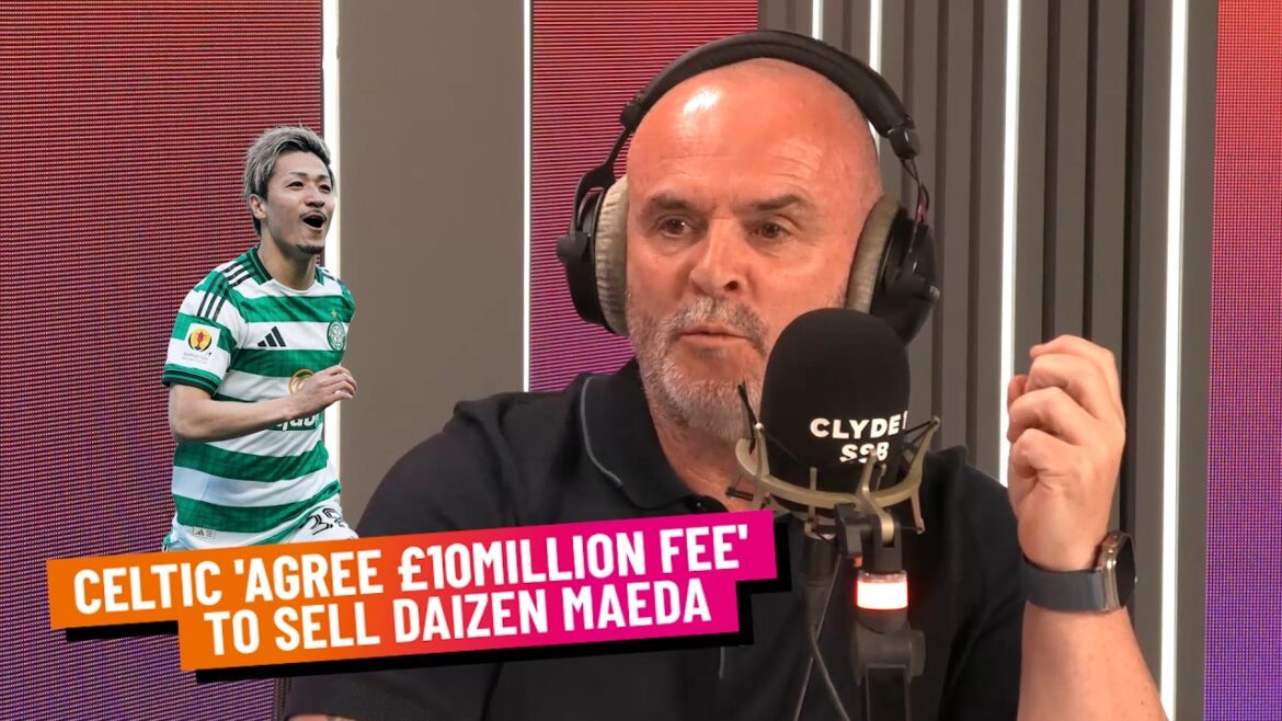 CELTIC ‘AGREE Β£10MILLION FEE’ TO SELL DAIZEN MAEDA | TUESDAY 21ST JULY CELTIC 'AGREE Β£10MILLION FEE' TO SELL DAIZEN MAEDA | TUESDAY 21ST JULY