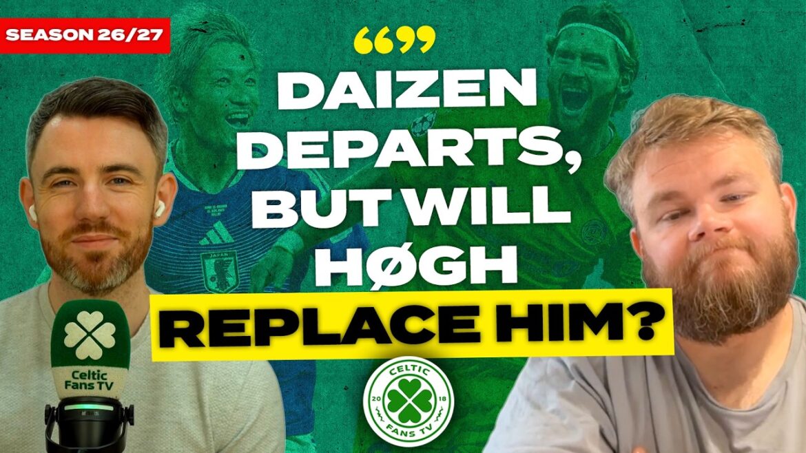Daizen Departs But Can Celtic Get Høgh Deal Done? | Transfer Update Daizen Departs But Can Celtic Get Høgh Deal Done? | Transfer Update